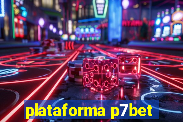 plataforma p7bet